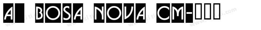 a_ Bosa Nova Cm字体转换
